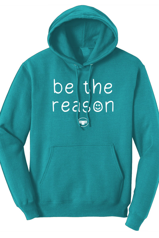 Be the reason Aqua Hoodie